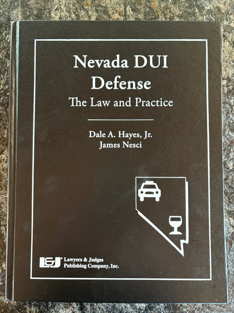 Nevada DUI Defense: The Law & Practice with DVD